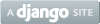 A Django site.